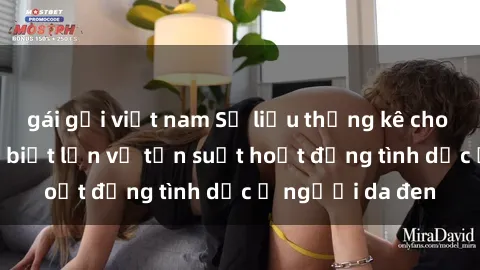 gái gọi việt nam Số liệu thống kê cho thấy có sự khác biệt lớn về tần suất hoạt động tình dục ở người da đen