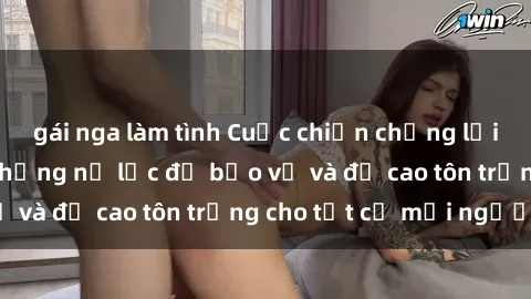 gái nga làm tình Cuộc chiến chống lại bạo dâm sex và những nỗ lực để bảo vệ và đề cao tôn trọng cho tất cả mọi người
