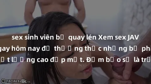 sex sinh viên bị quay lén Xem sex JAV full HD miễn phí ngay hôm nay để thưởng thức những bộ phim chất lượng cao đẹp mắt. Đảm bảo sẽ là trải nghiệm không thể bỏ qua!