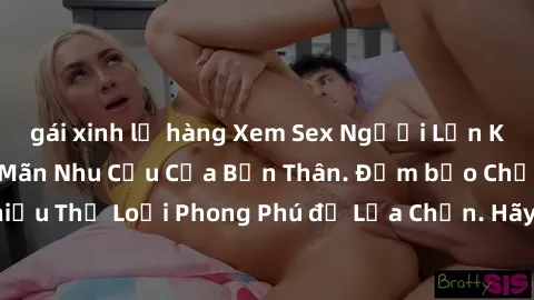 gái xinh lộ hàng Xem Sex Người Lớn Không Che để Thỏa Mãn Nhu Cầu Của Bản Thân. Đảm bảo Chất Lượng HD và Nhiều Thể Loại Phong Phú để Lựa Chọn. Hãy Tham Gia Ngay để Trải Nghiệm Sự Hưng Phấn!
