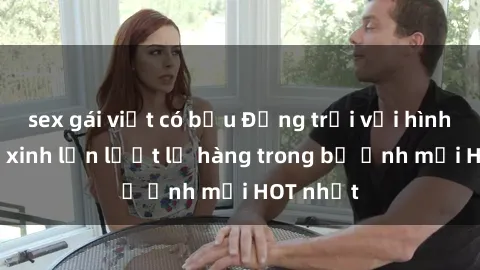 sex gái việt có bầu Động trời với hình ảnh gái xinh lần lượt lộ hàng trong bộ ảnh mới HOT nhất