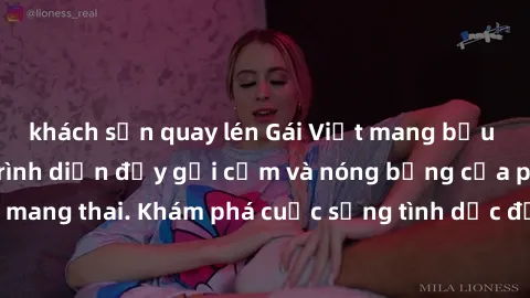 khách sạn quay lén Gái Việt mang bầu và làm tình: Màn trình diễn đầy gợi cảm và nóng bỏng của phụ nữ mang thai. Khám phá cuộc sống tình dục đầy hấp dẫn và mới lạ của họ!