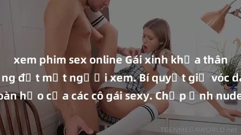 xem phim sex online Gái xinh khỏa thân khoe dáng nóng bỏng đốt mắt người xem. Bí quyết giữ vóc dáng hoàn hảo của các cô gái sexy. Chụp ảnh nude tự tin không sợ lộ hàng.