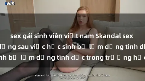 sex gái sinh viên việt nam Skandal sex giáo viên: Sự thật đằng sau việc học sinh bị lạm dụng tình dục trong trường học