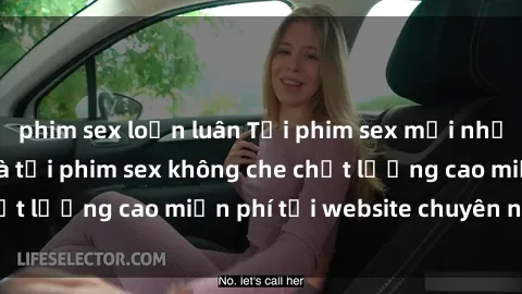phim sex loạn luân Tải phim sex mới nhất hot nhất - Xem và tải phim sex không che chất lượng cao miễn phí tại website chuyên nghiệp.
