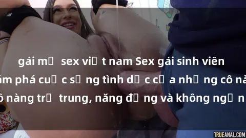 gái mỹ sex việt nam Sex gái sinh viên hot nhất: Cùng khám phá cuộc sống tình dục của những cô nàng trẻ trung, năng động và không ngần ngại thử nghiệm!